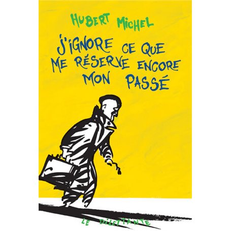 J'ignore ce que me réserve encore mon passé