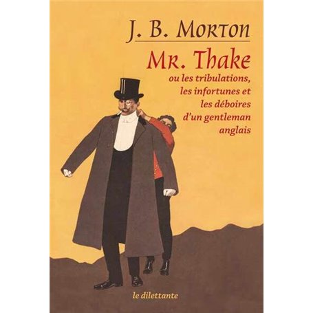 Mr. Thake. Ou les tribulations