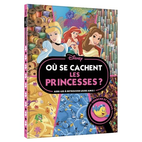 DISNEY PRINCESSES - Où se cachent les princesses ? - Cherche et trouve