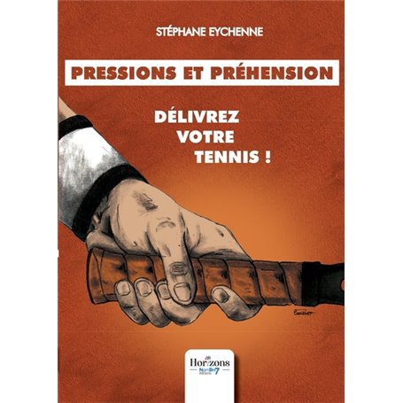 Pressions et préhension : délivrez votre tennis