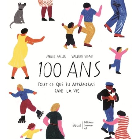 100 ans. Tout ce que tu apprendras dans la vie