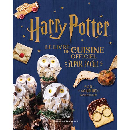 Harry Potter - Harry Potter - Le livre de cuisine officiel - Super facile