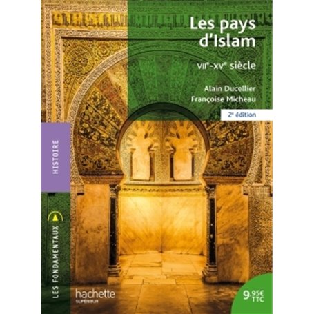Les pays d'Islam VIIe-XVe siècle