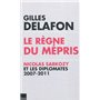 Le règne du mépris : Nicolas Sarkozy et les diplomates