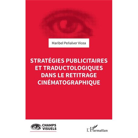 Stratégies publicitaires et traductologiques dans le retitrage cinématographique