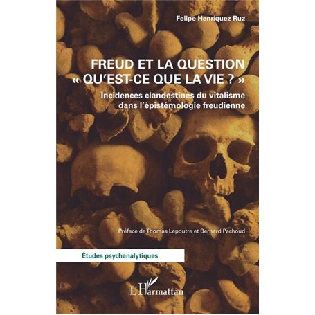 Freud et la question "Qu'est-ce que la vie ?"