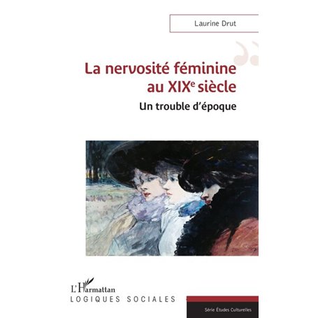 La nervosité féminine au XIXe siècle