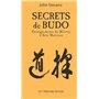 Secrets de budo - Enseignements de Maîtres d'Arts Martiaux