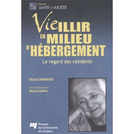 VIEILLIR EN MILIEU D'HEBERGEMENT. LE REGARD'DES RESIDENTS