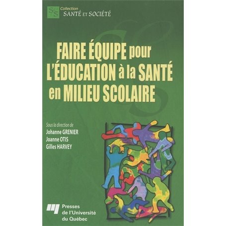 FAIRE EQUIPE POUR L'EDUCATION A LA SANTE EN MILIEU SCOLAIRE