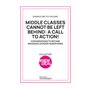 Middle classes cannot be left behind: a call to action!