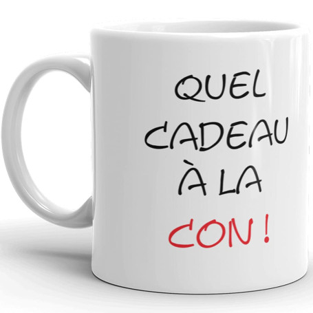 Kalféa Mug Humour Tasse quel cadeau à la con j'vais le revendre tasse céramique Qualité Idée Cadeau Originale drôle Anniversaire
