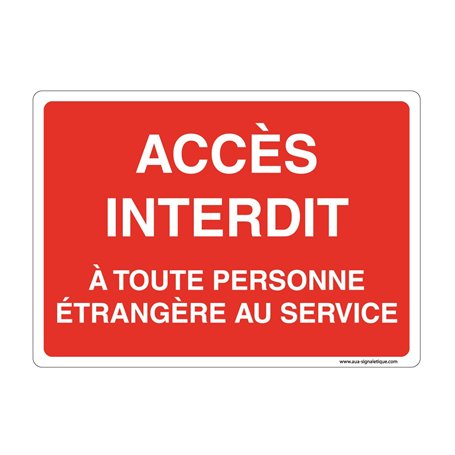 AUA SIGNALETIQUE - Panneau Signalisation avec Coins Arrondis - Accès Interdit à Toute Personne Étrangère Au Service - 420 x 300