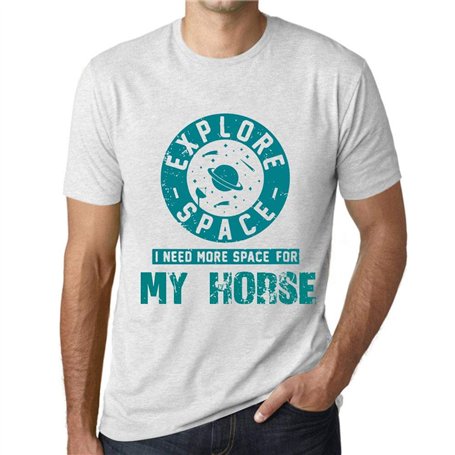 Homme Tee-Shirt Explorez l'espace J'Ai Besoin De Plus D'Espace pour Mon Cheval – Explore Space I Need More Space for My Horse –