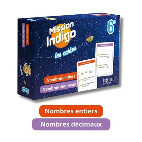 Mission Indigo Les cartes - Nombres entiers / Nombres décimaux  - 6e - Ed. 2024
