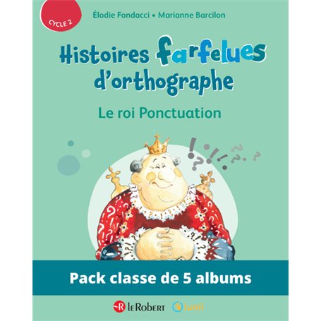 Pack de 5 ex Histoires farfelues d'orthographe - Le roi ponctuation