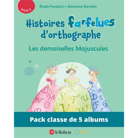 Pack de 5 ex Histoires farfelues d'orthographe - Les demoiselles Majuscules