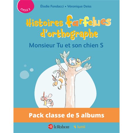 Pack de 5 ex Histoires farfelues d'orthographe - Monsieur Tu et son chien S