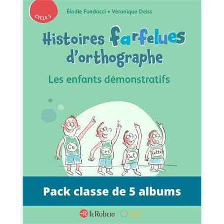 Pack de 5 ex Histoires farfelues d'orthographe - Les enfants démonstratifs
