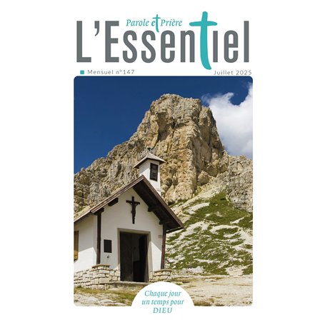 Parole et Prière L'Essentiel n°147 juillet 2025
