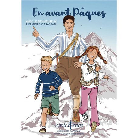 En avant Pâques avec Pier Giorgio Frassati