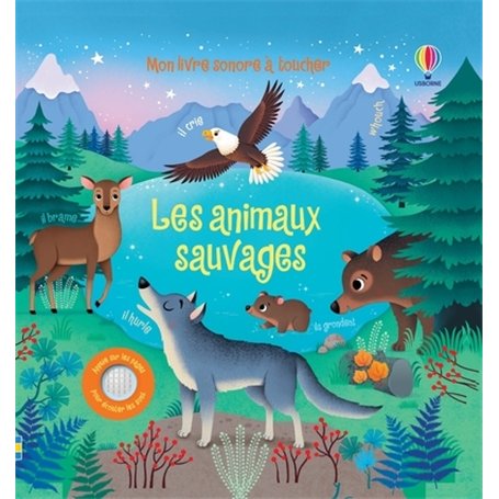 Les animaux sauvages - Mon livre sonore à toucher - Dès 1 an