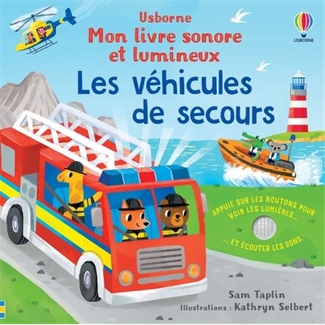 Les véhicules de secours - Mon livre sonore et lumineux