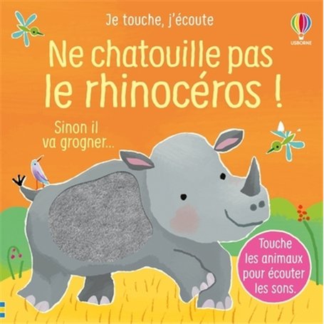 Ne chatouille pas le rhinocéros - Je touche