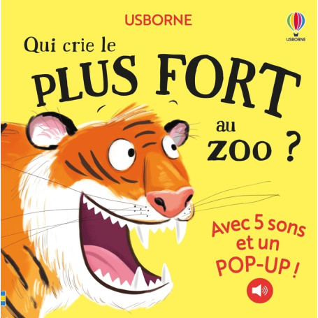Qui crie le plus fort au zoo ? - Dès 1 an