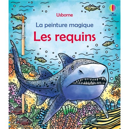 Les requins - La peinture magique - Dès 5 ans