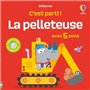La pelleteuse - C'est parti ! - Dès 1 an