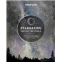 Stargazing Around the World: A Tour of the Night Sky 2ed -anglais-