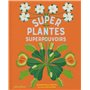 Superplantes superpouvoirs