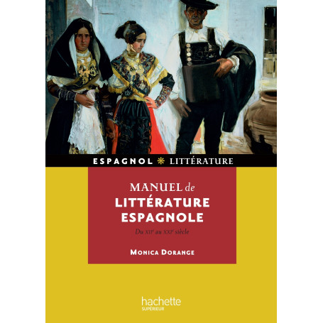 Manuel de littérature espagnole (Du XIIe au XXe siècle)