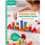 Pédagogie Pratique - Les espaces-jeux et mathématiques en maternelle Ed 2023