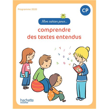 Mon cahier pour... comprendre des textes entendus CP - Cahier élève - Ed. 2023