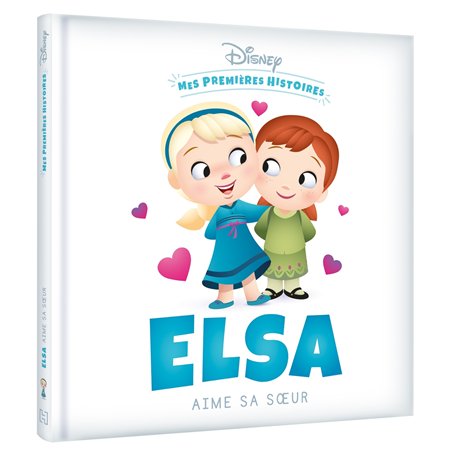 DISNEY - Mes Premières Histoires - Elsa aime sa soeur