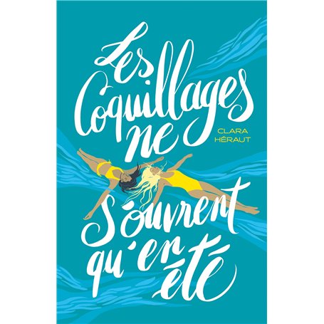 Les Coquillages ne s'ouvrent qu'en été