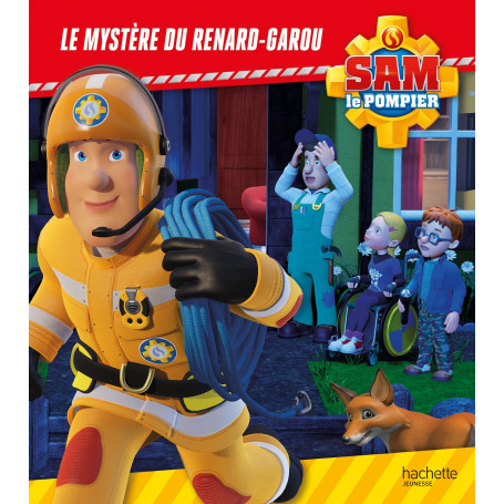 Sam le pompier - Le mystère du renard-garou