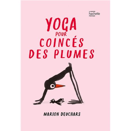 Yoga pour coincés des plumes