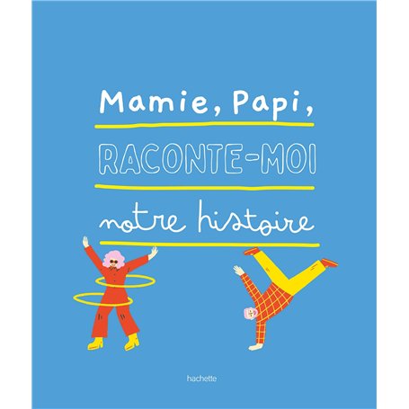 Mamie, Papi, raconte-moi notre histoire 12,62 €