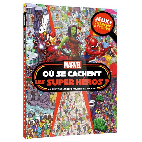 MARVEL - Où se cachent les Super Héros ? - Jeux + Cherche et trouve