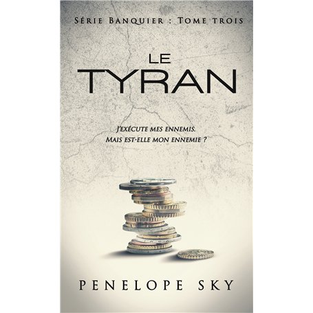 Le Banquier - Tome 3 : Le Tyran