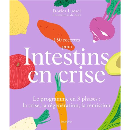 150 recettes pour intestins en crise