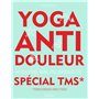 Yoga anti-douleur spécial TMS