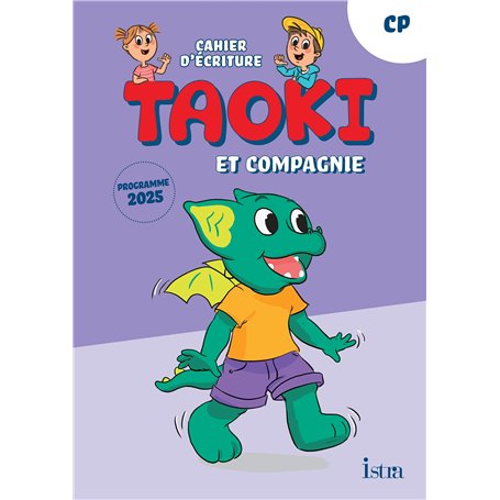 Taoki et compagnie - Méthode de lecture CP - Cahier d'écriture - Edition 2025