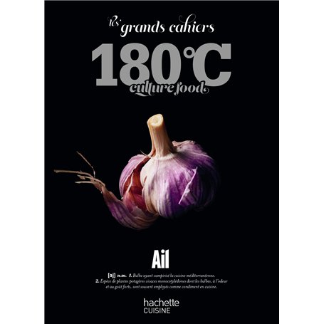 Les grands cahiers 180°C - Ail