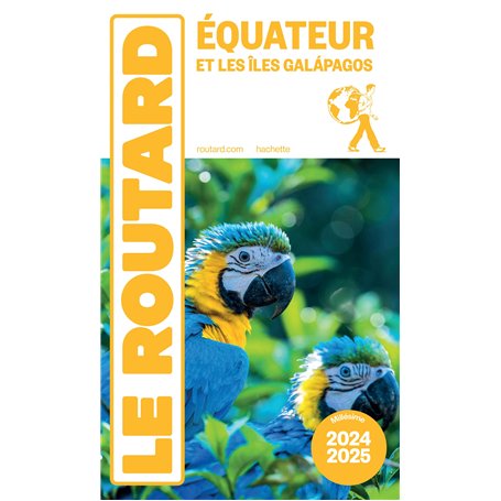 Guide du Routard Equateur et Galapagos 2024/25