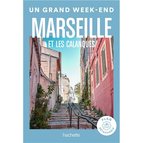 Marseille Guide Un Grand Week-end