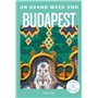 Budapest Guide Un Grand Week-end